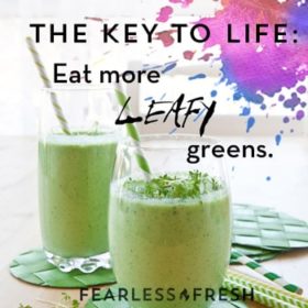 The Key to Life on https://www.fearlessfresh.com