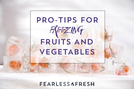 Tips for Freezing Fruits and Vegetables