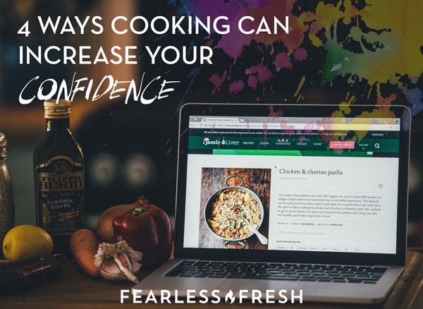 4 Ways Cooking Can Increase Your Confidence