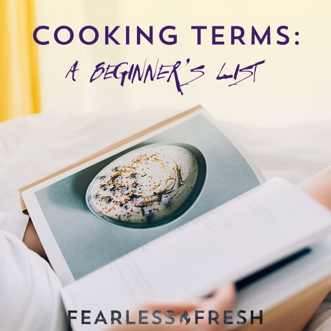 Beginner Cooking Terms on https://fearlessfresh.com