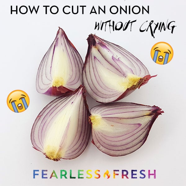 How to Cut Onions Without Crying on https://fearlessfresh.com